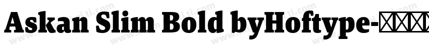 Askan Slim Bold byHoftype字体转换
